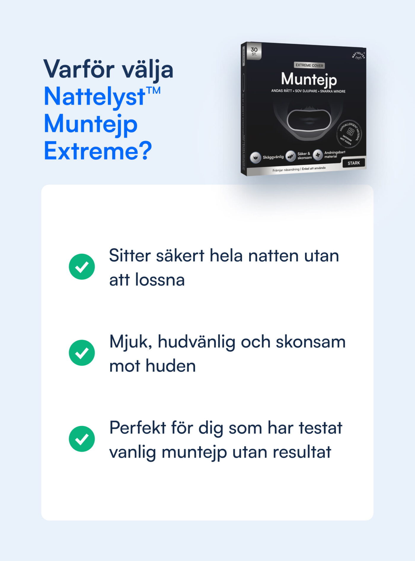 Nattelyst™ Muntejp Extreme